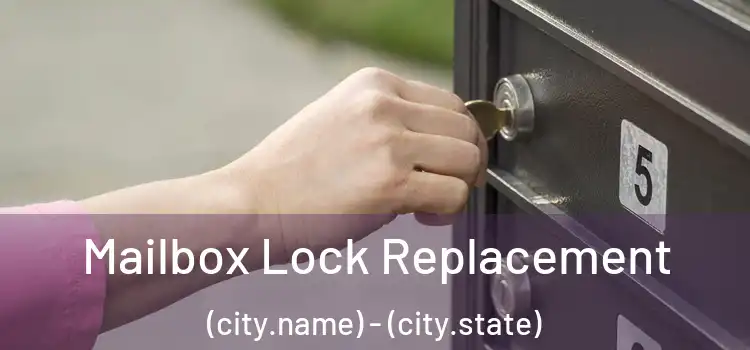 Mailbox Lock Replacement (city.name) - (city.state)